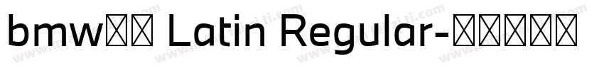 bmw字体 Latin Regular字体转换